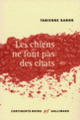 Couverture Les chiens ne font pas des chats (Fabienne Kanor)