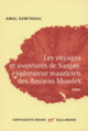 Couverture Les voyages et aventures de Sanjay, explorateur mauricien des Anciens Mondes (Amal Sewtohul)