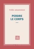 Couverture Perdre le corps ()