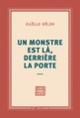 Couverture Un monstre est là, derrière la porte (Gaëlle Bélem)