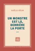 Couverture Un monstre est là, derrière la porte ()