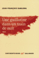 Couverture Une guillotine dans un train de nuit (Jean-François Samlong)