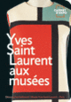 Couverture Yves Saint Laurent aux musées (Collectif(s) Collectif(s))