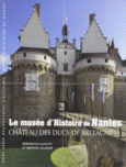 Couverture Le musée d'Histoire de Nantes (,Bertrand Guillet)