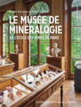 Couverture Le musée de Minéralogie de l'École des Mines de Paris (,Didier Nectoux)