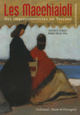 Couverture Les Macchiaioli (,Marie-Paule Vial)