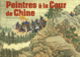 Couverture Peintres à la Cour de Chine (Marie-Catherine Rey)
