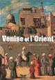 Couverture Venise et l'Orient (Aurélie Clemente-Ruiz)