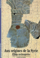 Couverture Aux origines de la Syrie (Paolo Matthiae)