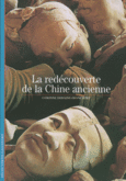 Couverture La redécouverte de la Chine ancienne ()