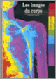 Couverture Les images du corps (Philippe Comar)