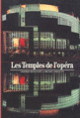Couverture Les Temples de l'opéra (Thierry Beauvert,Michel Parouty)