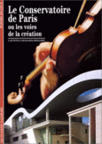 Couverture Le Conservatoire de Paris ou les voies de la création ()