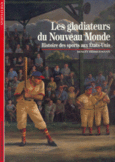 Couverture Les Gladiateurs du Nouveau Monde ()