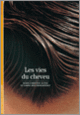 Couverture Les Vies du cheveu (Marie-Christine Auzou,Sabine Melchior-Bonnet)
