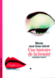 Couverture Une Histoire de la beauté (Dominique Paquet)