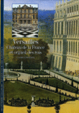Couverture Versailles, château de la France et orgueil des rois ()