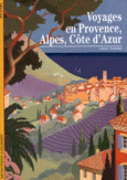 Couverture Voyages en Provence, Alpes, Côte d'Azur ()