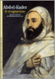 Couverture Abd el-Kader le magnanime (Bruno Étienne,François Pouillon)