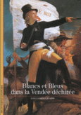 Couverture Blancs et Bleus dans la Vendée déchirée ()