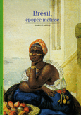 Couverture Brésil, épopée métisse ()