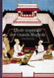 Couverture L'Inde impériale des Grands Moghols (Valérie Berinstain)