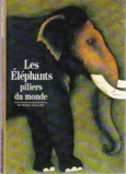 Couverture Les Éléphants, piliers du monde ()