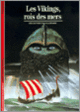 Couverture Les Vikings, rois des mers (Yves Cohat)