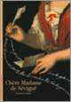 Couverture Chère Madame de Sévigné... (Roger Duchêne)