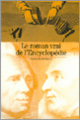 Couverture Le Roman vrai de l'Encyclopédie (François Moureau)