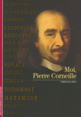 Couverture Moi, Pierre Corneille ()