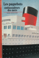 Couverture Les Paquebots, ambassadeurs des mers (Pierre-Henri Marin)