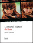 Couverture Derrière l'objectif de Reza ()