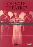 Couverture Où va le théâtre? ()