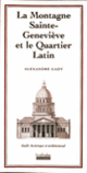 Couverture La Montagne Sainte-Geneviève et le Quartier latin (Alexandre Gady)