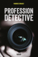 Couverture Profession détective (Fabrice Brault)