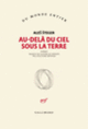 Couverture Au-delà du ciel sous la terre (Aleš Šteger)