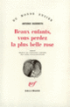 Couverture Beaux enfants, vous perdez la plus belle rose (Antonio Skármeta)