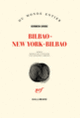 Couverture Bilbao-New York-Bilbao (Kirmen Uribe)