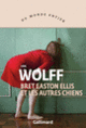 Couverture Bret Easton Ellis et les autres chiens (Lina Wolff)