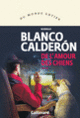 Couverture De l'amour des chiens (Rodrigo Blanco Calderón)