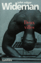 Couverture Deux villes (John Edgar Wideman)