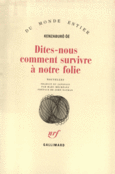 Couverture Dites-nous comment survivre à notre folie ()