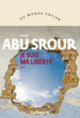 Couverture Je suis ma liberté (Nasser Abu Srour)