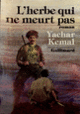 Couverture L'herbe qui ne meurt pas (Yachar Kemal)