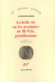 Couverture La belle vie ou Les aventures de Mr Pyle, gentilhomme (Alessandro Barbero)
