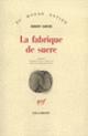 Couverture La Fabrique de sucre (Robert Carter)