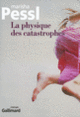 Couverture La physique des catastrophes (Marisha Pessl)