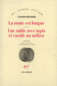Couverture La Route est longue / Une table avec tapis et carafe au milieu (Vladimir Makanine)