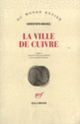 Couverture La ville de cuivre (Christoph Meckel)
